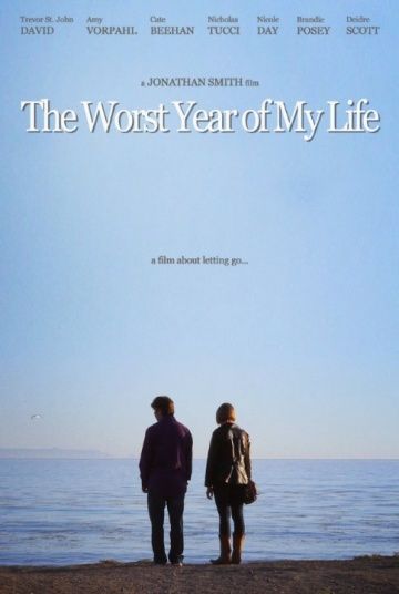 Худший год в моей жизни / The Worst Year of My Life (2015)