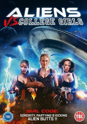 Чужие против девочек из колледжа / Aliens vs. College Girls (2017)