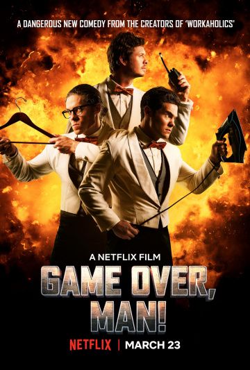 Игра окончена, чувак! / Game Over, Man! (2018)