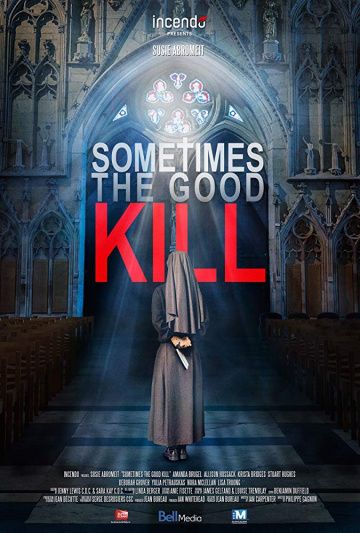 Смертельное добро / Sometimes the Good Kill (2017)