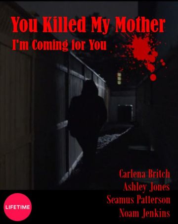 You Killed My Mother (2017)