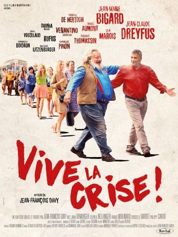 Да здравствует кризис / Vive la crise (2017)