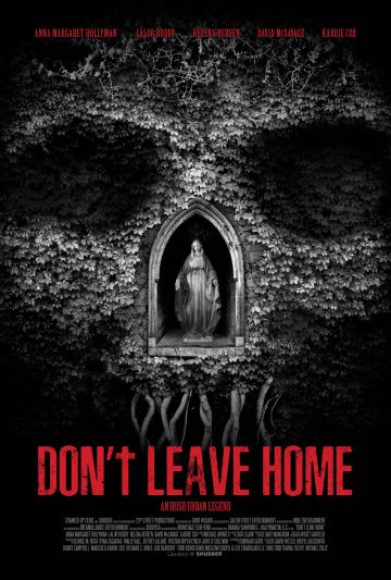 Не выходи из дома / Don't Leave Home (2018)