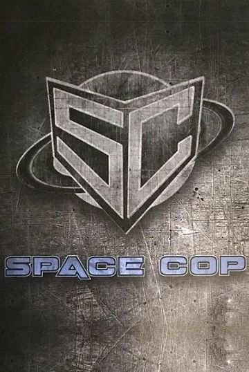 Космический полицейский / Space Cop (2016)