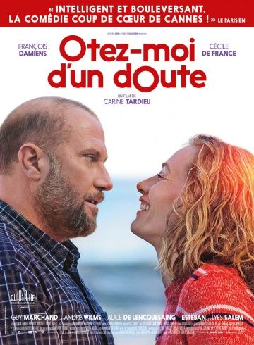 Избавь меня от сомнений / Ôtez-moi d'un doute (2017)