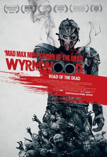 Полынь: Дорога мёртвых / Wyrmwood (2014)