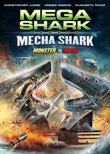 Мега-акула против Меха-акулы / Mega Shark vs. Mecha Shark (2014)