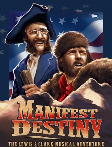 Предназначение: Музыкальное приключение Льюиса и Кларка / Manifest Destiny: The Lewis & Clark Musical Adventure (2016)