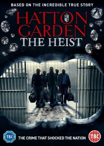 Налёт на Хаттон-Гарден / Hatton Garden the Heist (2016)