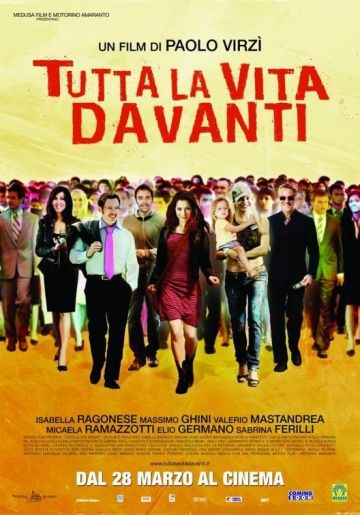 Вся жизнь впереди / Tutta la vita davanti (2008)