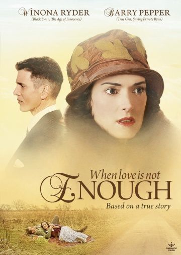 Когда любви недостаточно: История Лоис Уилсон / When Love Is Not Enough: The Lois Wilson Story (2010)