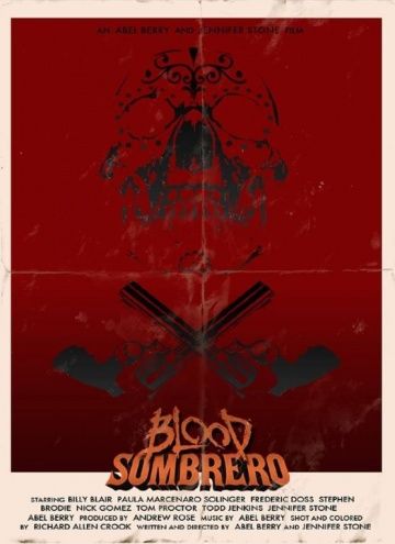 Кровавое сомбреро / Blood Sombrero (2016)