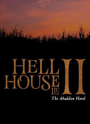 ООО «Дом Ада» 2: Отель города Абаддон / Hell House LLC II: The Abaddon Hotel (2018)