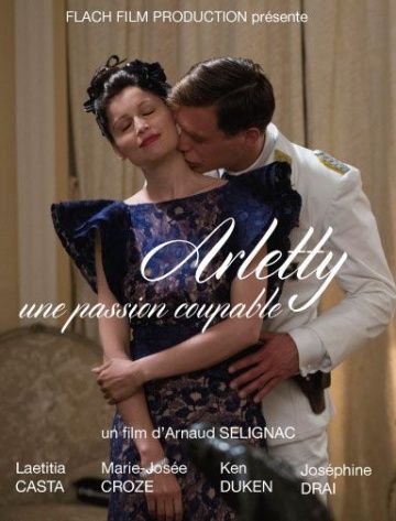 Арлетти. Преступная страсть / Arletty, une passion coupable (2015)