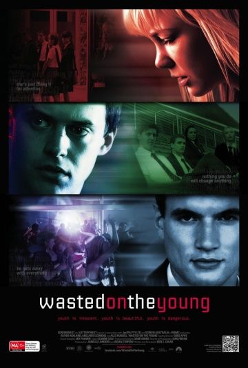 Молодым без толку / Wasted on the Young (2010)