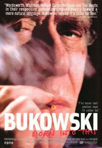 Буковски / Bukowski: Born into This (2003)