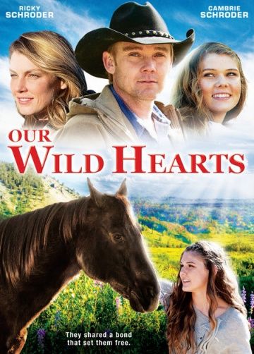 Дикие сердца / Our Wild Hearts (2013)