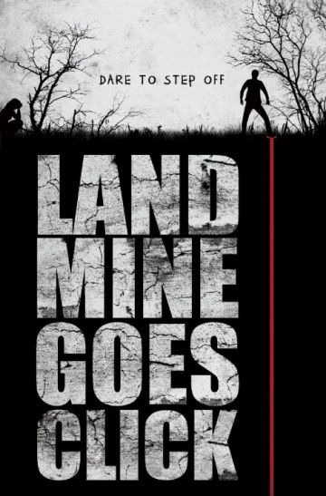 Мина начинает тикать / Landmine Goes Click (2015)