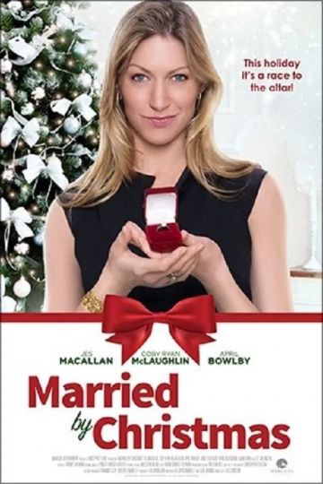 Выйти замуж до Рождества / Married by Christmas (2016)