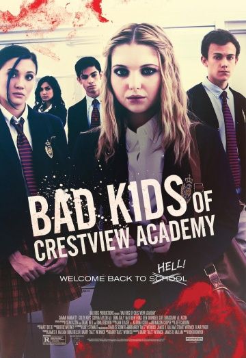 Плохие дети отправляются в ад 2 / Bad Kids of Crestview Academy (2017)