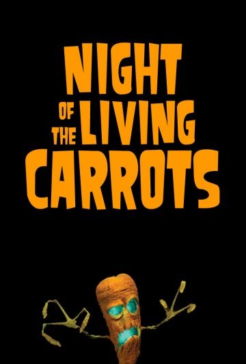 Ночь живых морковок / Night of the Living Carrots (2011)