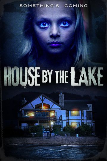 Дом у озера / House by the Lake (2017)