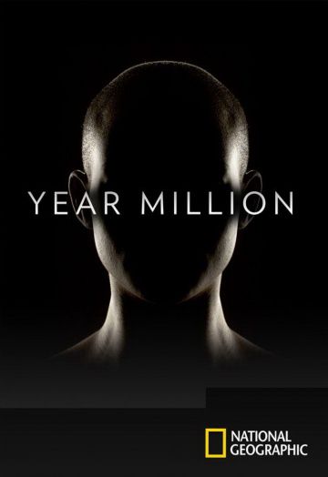 Через миллион лет / Year Million (2017)