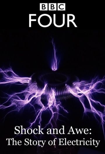 Шок и трепет: История электричества / Shock and Awe: The Story of Electricity (2011)