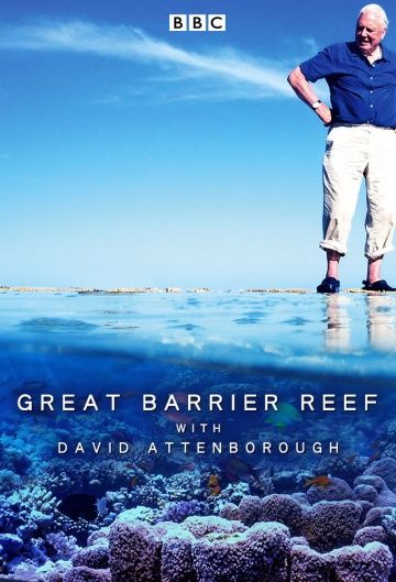 Большой барьерный риф с Дэвидом Аттенборо / Great Barrier Reef with David Attenborough (2015)