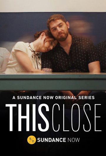 Так близко / This Close (2018)