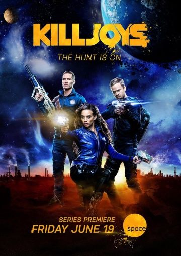 Кайфоломы / Killjoys (2015)