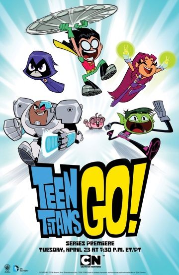 Юные титаны, вперед! / Teen Titans Go! (2013)