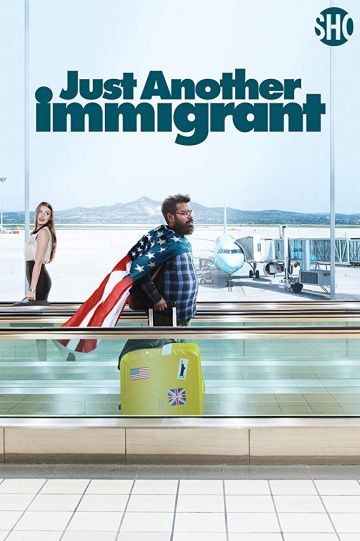 Очередной иммигрант / Just Another Immigrant (2018)