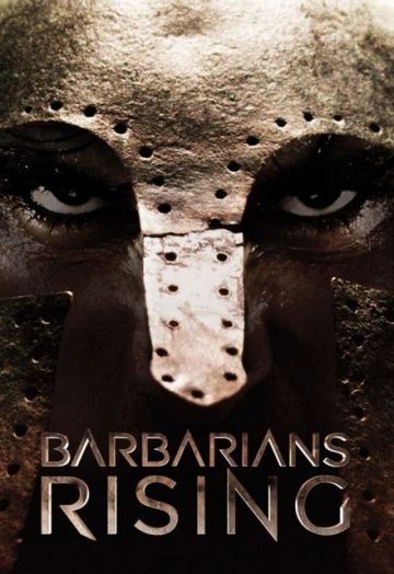 Нашествие варваров / Barbarians Rising (2016)