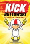 Сорвиголова Кик Бутовски / Kick Buttowski: Suburban Daredevil (2010)