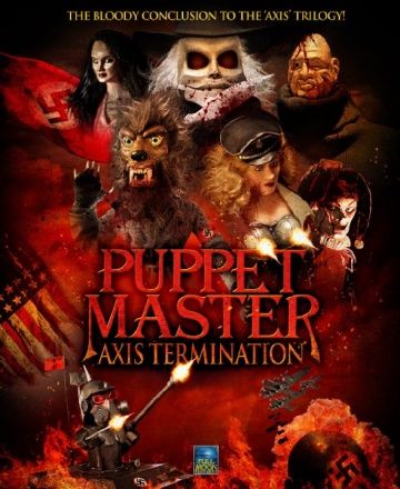 Повелитель кукол: Уничтожение оси / Puppet Master: Axis Termination (2017)