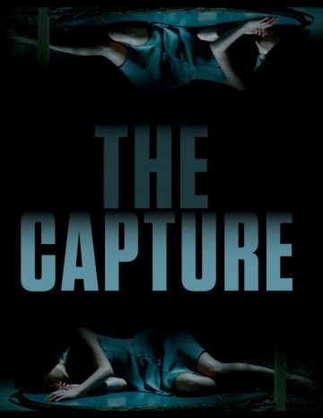 Захват / The Capture (2017)