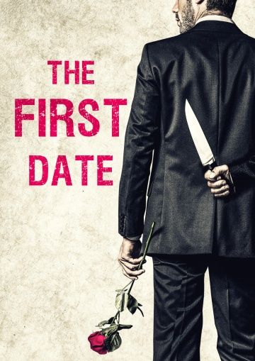 Первое свидание / The First Date (2017)