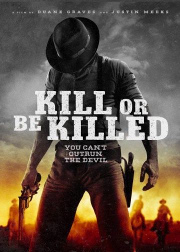 Убей или умри / Kill or Be Killed (2015)