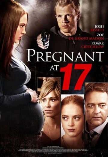 Беременна в семнадцать / Pregnant at 17 (2016)