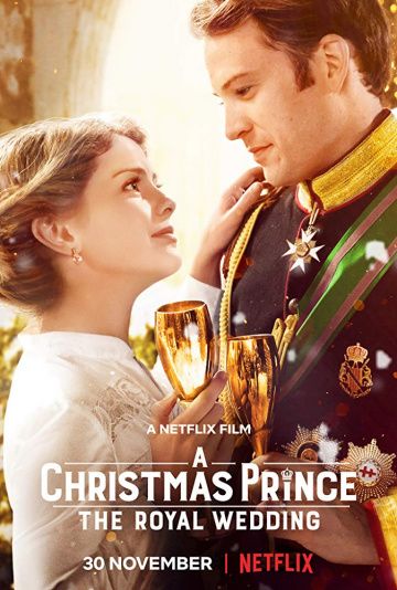 Рождественский принц: Королевская свадьба / A Christmas Prince: The Royal Wedding (2018)