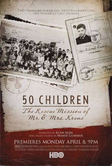 Спасательная миссия Краусов / 50 Children: The Rescue Mission of Mr. And Mrs. Kraus (2013)