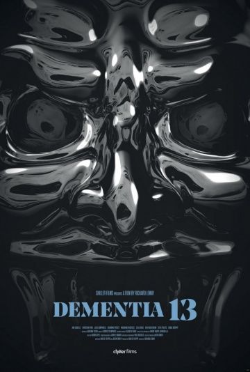 Безумие 13 / Dementia 13 (2017)