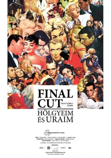 Окончательный монтаж – дамы и господа! / Final Cut: Hölgyeim és uraim (2012)