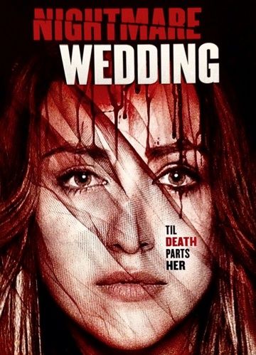 Свадебный ужас / Nightmare Wedding (2016)