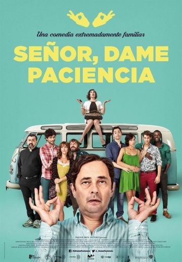 Боже, дай мне терпения / Señor, dame paciencia (2017)