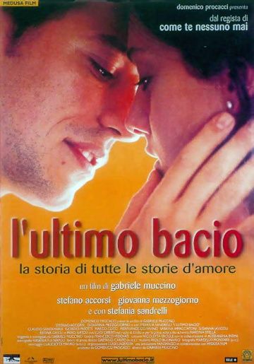 Последний поцелуй / L'ultimo bacio (2001)